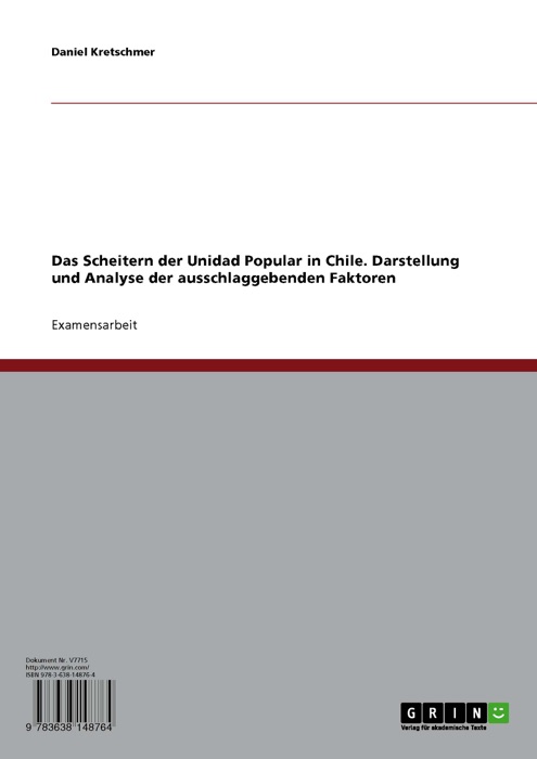 Das Scheitern der Unidad Popular in Chile. Darstellung und Analyse der ausschlaggebenden Faktoren