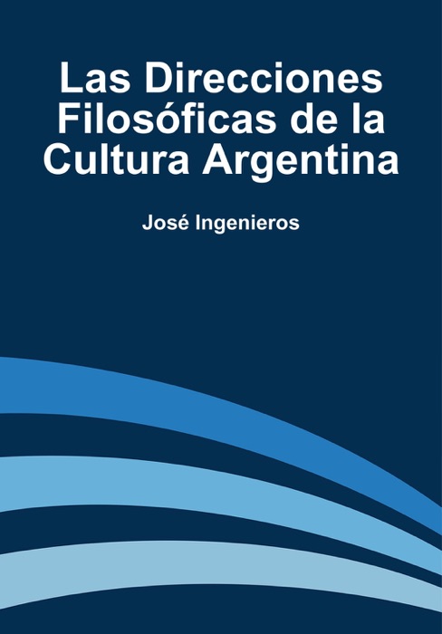 Las Direcciones Filos贸ficas de la Cultura Argentina