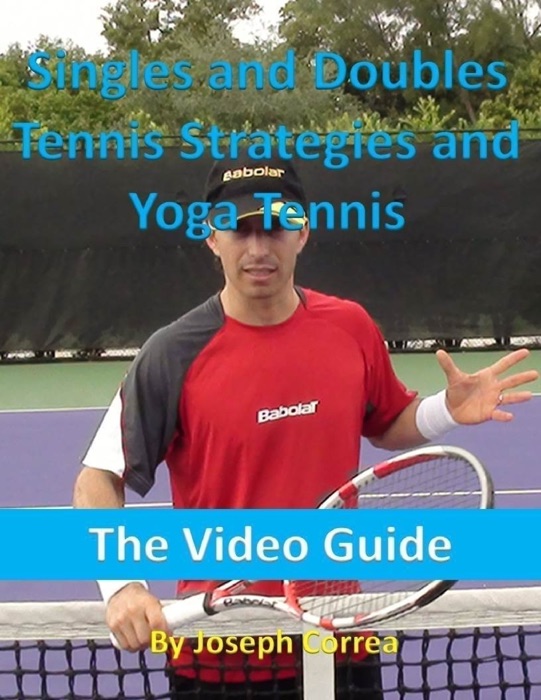 Singles and Doubles Tennis Strategies and Yoga Tennis