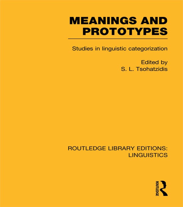 Meanings and Prototypes (RLE Linguistics B: Grammar)