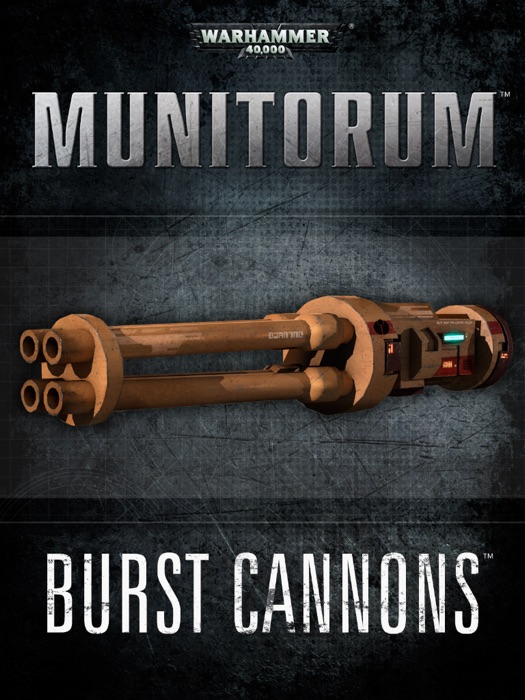 Munitorum: Burst Cannons