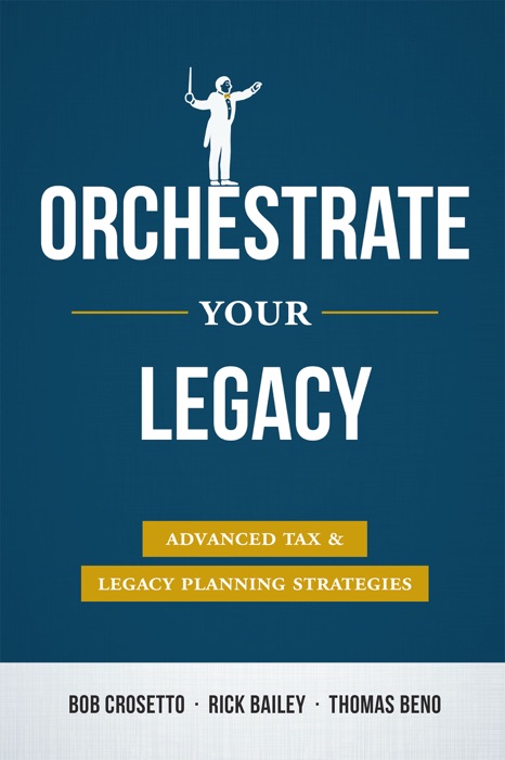 Orchestrate Your Legacy