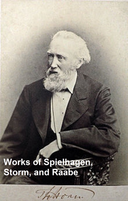 Works of Spielhagen, Storm, and Raabe