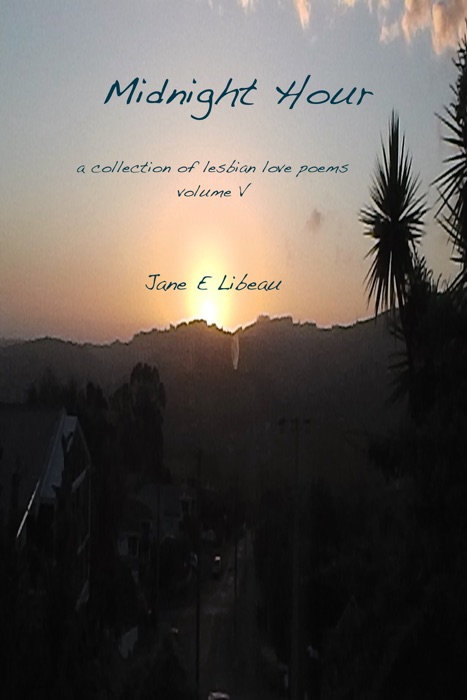 Midnight Hour. A Collection of Lesbian Love Poems. Volume V