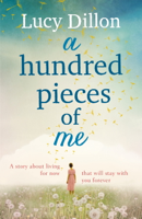 Lucy Dillon - A Hundred Pieces of Me artwork