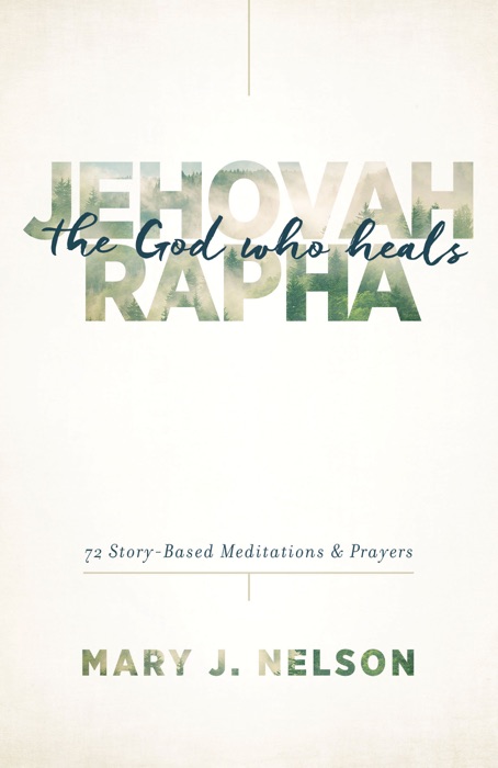 Jehovah-Rapha: The God Who Heals