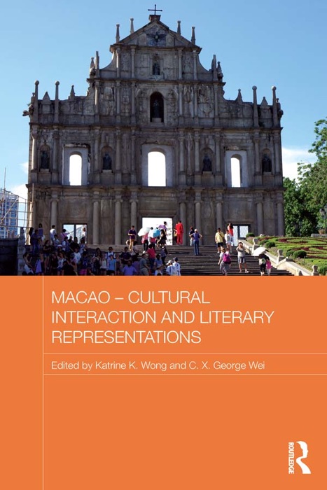 Macao - Cultural Interaction and Literary Representations