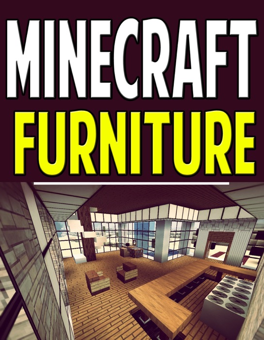 Minecraft Furniture: Design Guide For Creating Beautiful Rooms