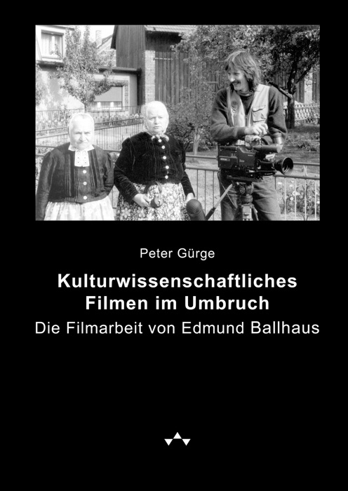 Kulturwissenschaftliches Filmen im Umbruch