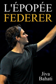 L'épopée Federer - Jiva Bahati
