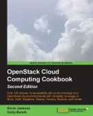 OpenStack Cloud Computing Cookbook, Second Edition - Kevin Jackson & Cody Bunch