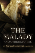 The Malady and Other Stories - Andrzej Sapkowski
