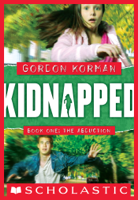 Gordon Korman - Kidnapped #1: The Abduction artwork