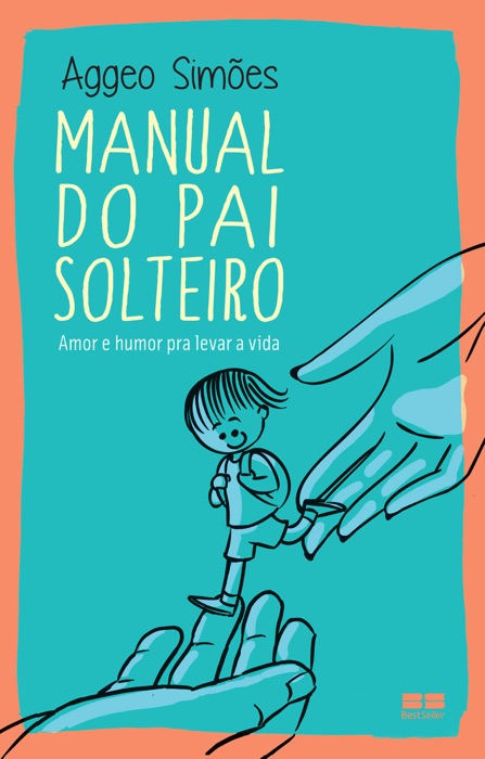 Manual do pai solteiro