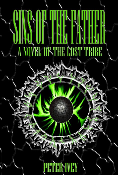 Sins of the Father: A Novel of the Lost Tribe