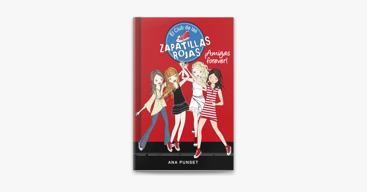 Amigas forever! (El Club las Zapatillas Rojas 2) on Apple Books
