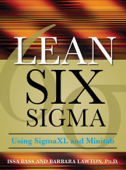 Lean Six Sigma Using SigmaXL and Minitab - Issa Bass & Barbara Lawton