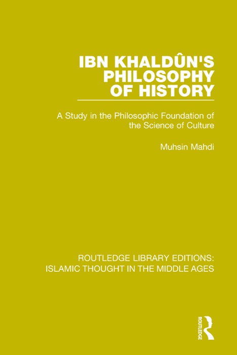 Ibn Khaldûn's Philosophy of History