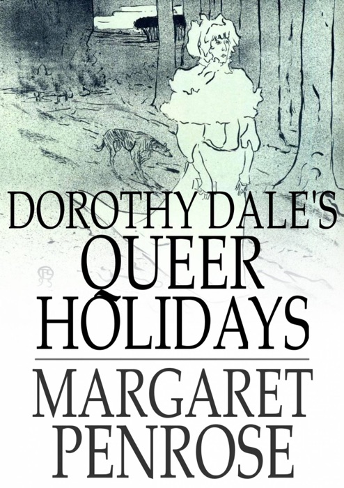 Dorothy Dale's Queer Holidays