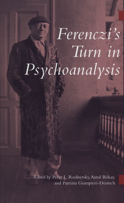 Ferenczi's Turn in Psychoanalysis