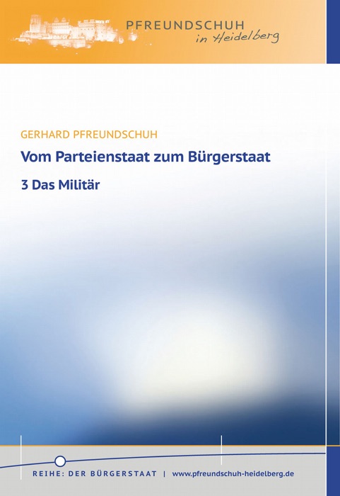 Vom Parteienstaat zum Bürgerstaat – 3 Das Militär