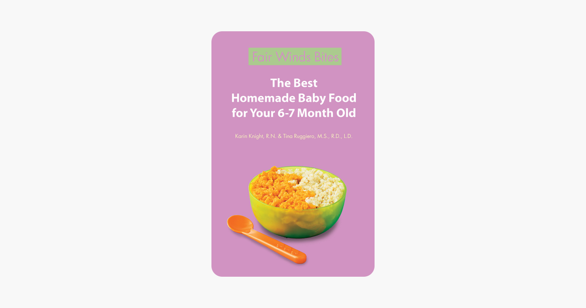 ‎The Best Homemade Baby Food For Your 6-7 Month Old on ...