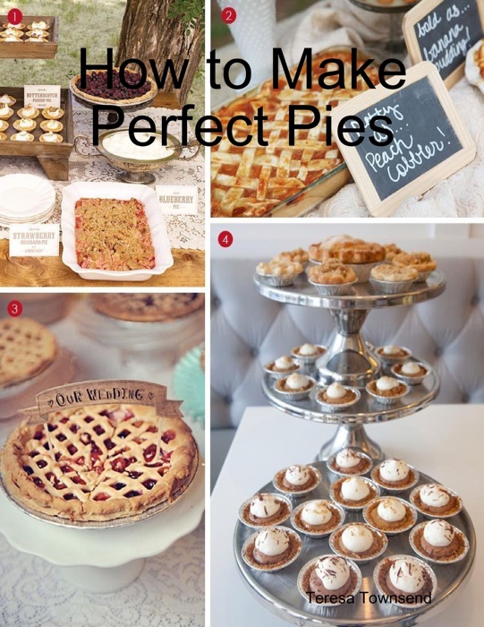 How to Make Perfect Pies