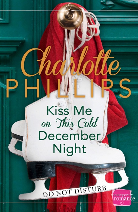 Kiss Me on This Cold December Night (Do Not Disturb, Book 3)