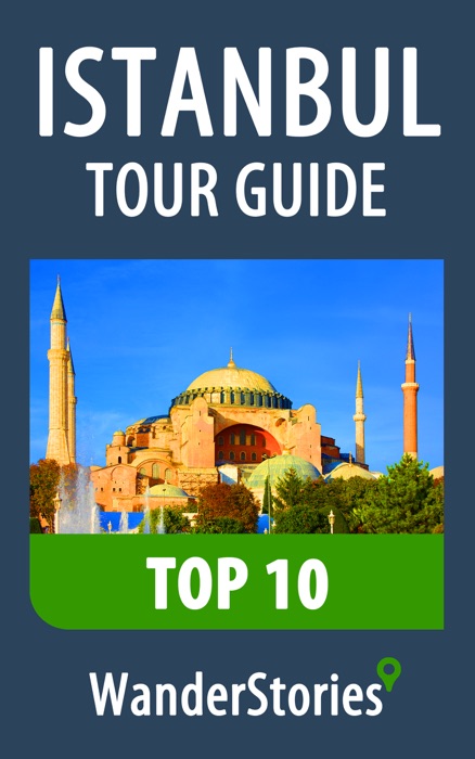 Istanbul Tour Guide Top 10