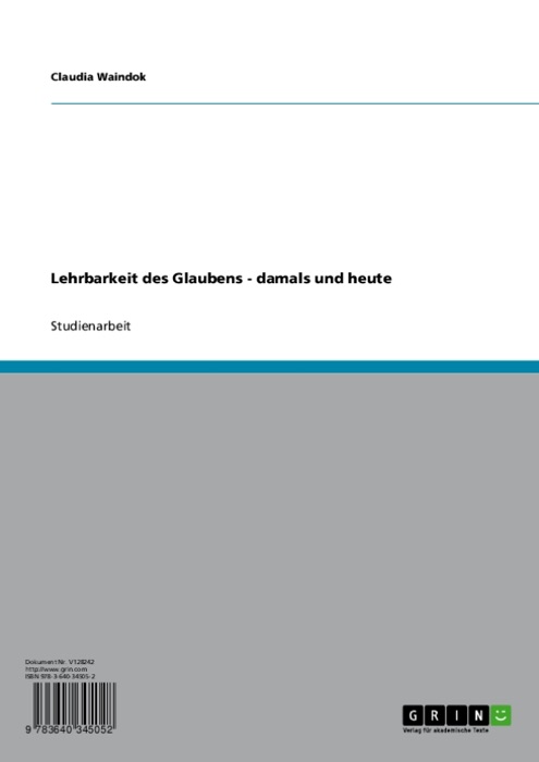 Lehrbarkeit des Glaubens - damals und heute