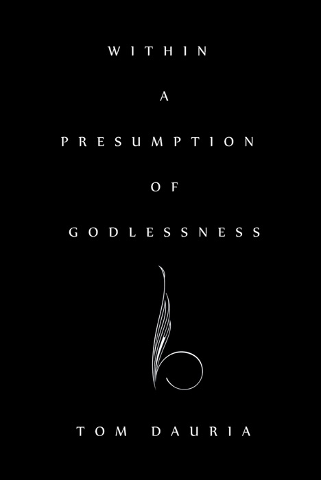 Within a Presumption of Godlessness