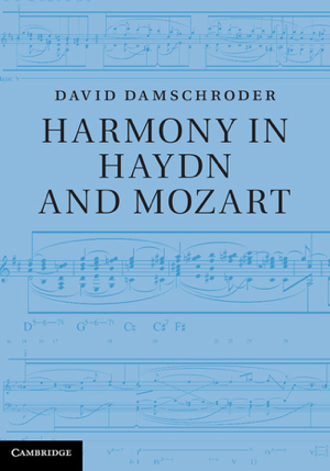 Read&Download Harmony in Haydn and Mozart Book by David Damschroder Online Read&Download Harmony in Haydn and Mozart Book by David Damschroder Online