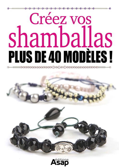 Créez vos shamballas – Plus de 40 modèles !