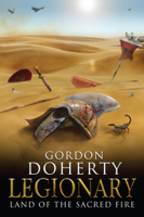 Gordon Doherty - Legionary: Land of the Sacred Fire (Legionary 3) artwork