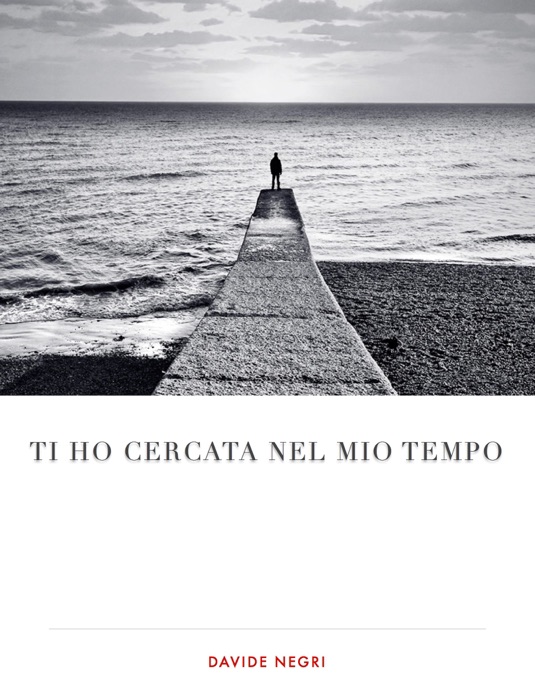 Ti ho cercata nel mio tempo