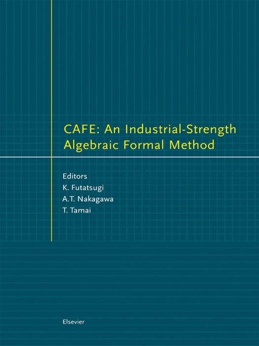 CAFE: An Industrial-Strength Algebraic Formal Method (Enhanced Edition)