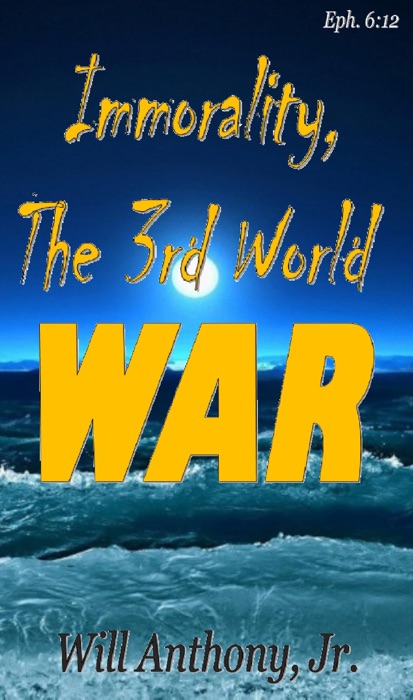 Immorality, The 3rd World War