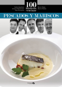 100 Maneras de cocinar Pescados y Mariscos - Karlos Arguiñano, Enrique Fleischmann, Iwao Komiyama, Bruno Oteiza & Ramón Roteta