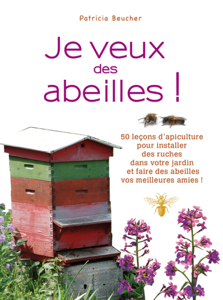  Je veux des abeilles ! Lire PDF ebooks