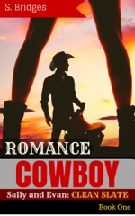 Western Romance: Cowboy Romance: Sally and Evan: Clean Slate (Western Historical Short Story Romance)