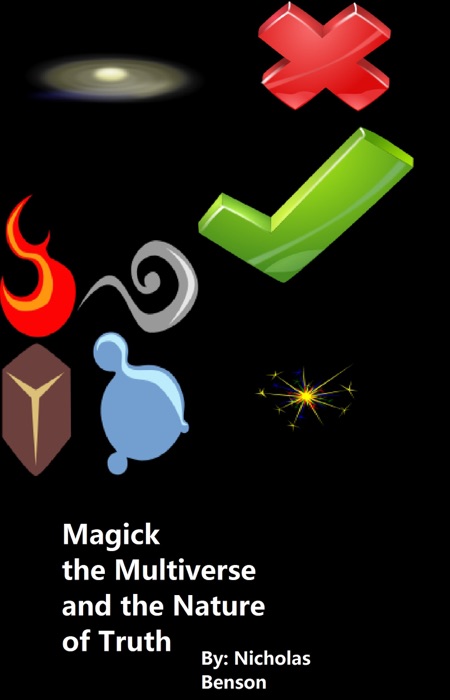Magick, the Multiverse, and the Nature of Truth