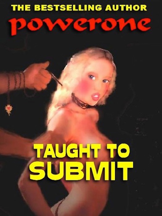Taught To Submit