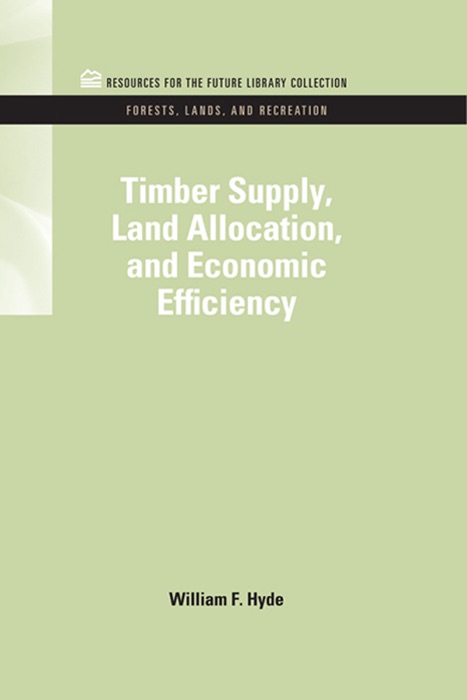 Timber Supply, Land Allocation, and Economic Efficiency