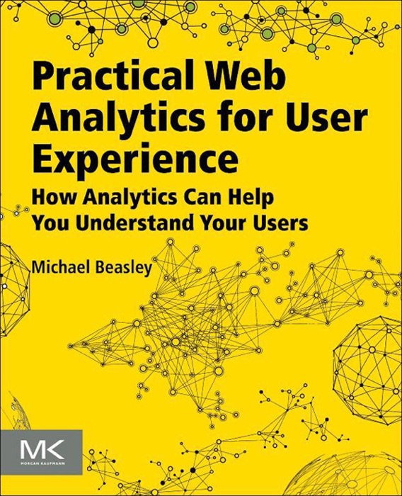 Practical Web Analytics for User Experience