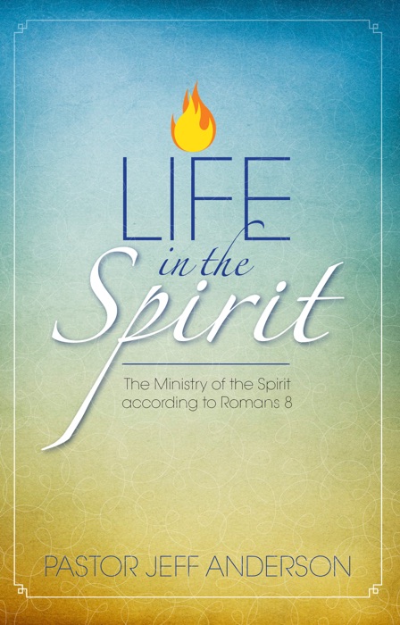 Life in the Spirit