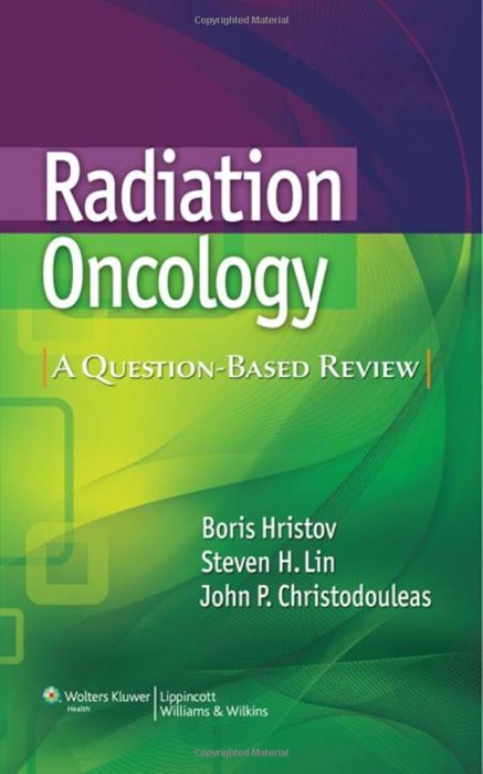 Radiation Oncology: A Question-Based Review