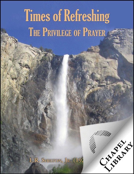 Times of Refreshing: The Privilege of Prayer
