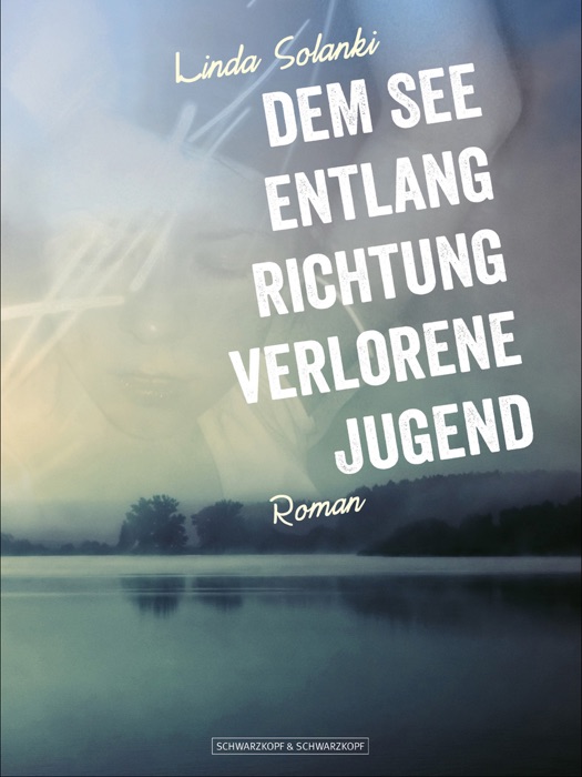 Dem See entlang Richtung verlorene Jugend