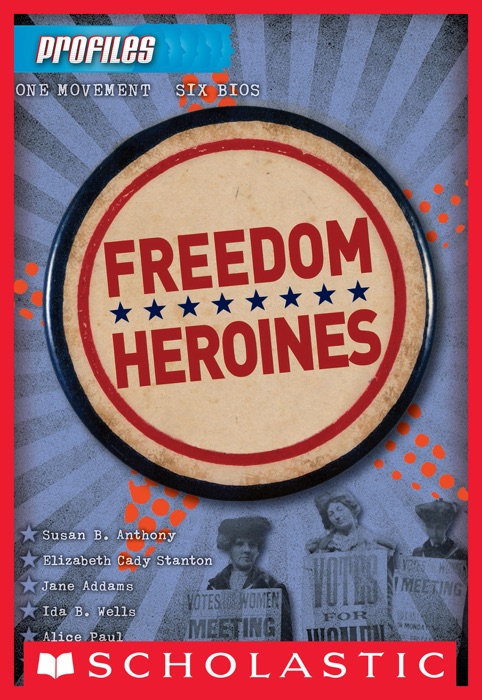 Profiles #4: Freedom Heroines