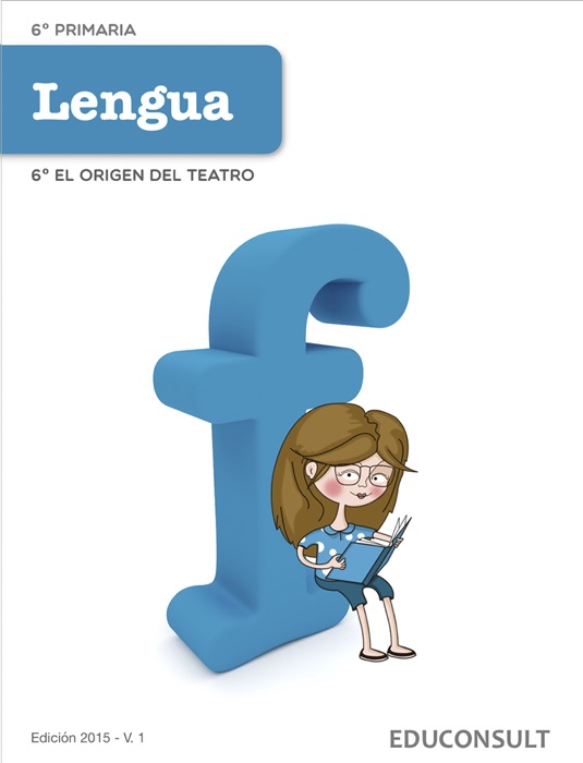 Lengua 6º Primaria 6.El origen del teatro